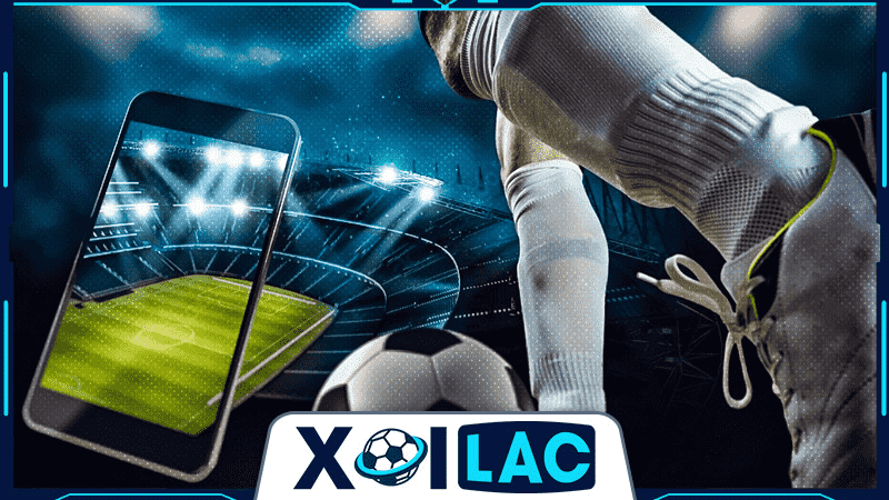 Những lý do nên lựa chọn tham khảo kết quả bóng đá trên kênh Xoilac